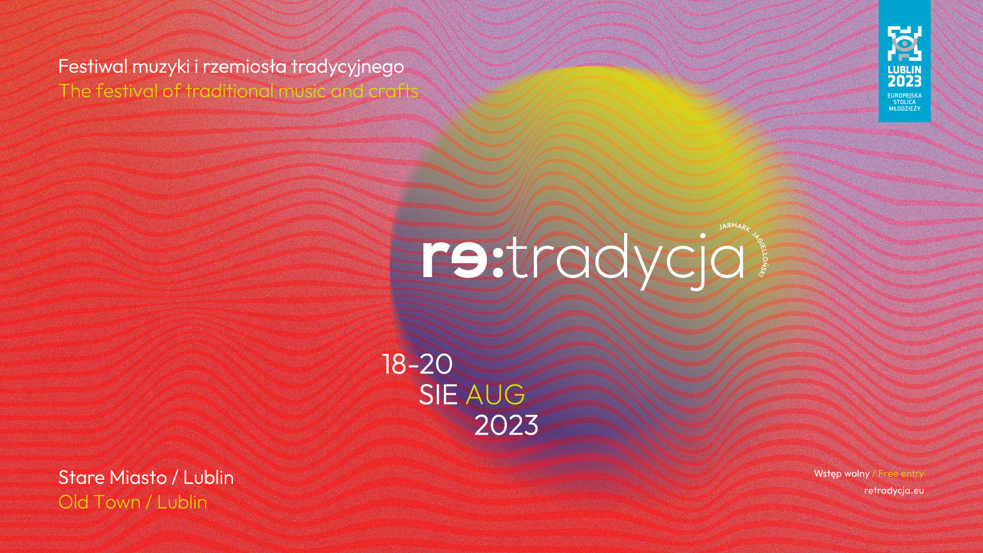 Plakat festiwalowy z napisem: Re:tradycja, 18-20 sierpnia 2023, Stare Miasto Lublin. Festiwal Muzyki i rzemiosła tradycyjnego.
